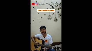 75 days guitar challange 🇳🇵 nepalimusic nepaliguitarlesson guitarcover 75dayschallenge nepali [upl. by Aennyl]