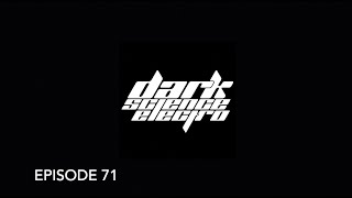 Dark Science Electro  Episode 71 [upl. by Miksen443]