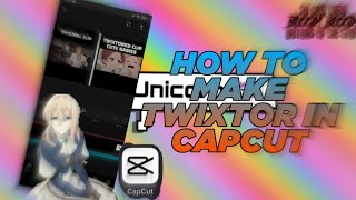 HOW TO MAKE TWIXTOR CLIPS IN CAPCUT TUTORIAL amp HOW TO TWIXTOR ANIME CLIPS CAPCUT [upl. by Graehl]