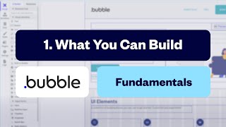 What You Can Build With No Code  Bubble Fundamentals Lesson 1 [upl. by Hortense]