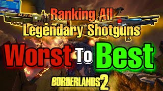 Borderlands 2  Ranking All Legendary Shotguns Worst To Best [upl. by Aala702]