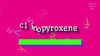 How to say quotclinopyroxenequot High Quality Voices [upl. by Syst]