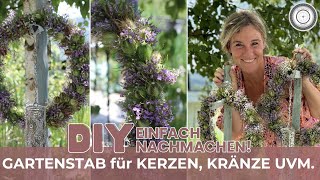 DIY  Die EINFACHSTEN SCHÖNSTEN GARTENSTÄBE  selber machen  für LATERNEN und KRÄNZE [upl. by Ly769]