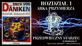 ERICH VON DANIKEN  PROROK PRZESZŁOŚCI Cz 1 Audiobook pl [upl. by Nelehyram]