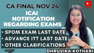 ICAI EXAM NOTIFICATION  SPOM DATES CLARIFICATION amp OTHERS  CA FINAL NOV 24  dhruvikakothari2000 [upl. by Mallina]