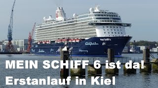 MEIN SCHIFF 6 Premiere amp Erstanlauf in Kiel am 11 Mai 2017 [upl. by Ayhdnas908]