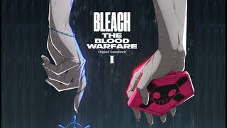 BLEACH TYBW ORIGINAL SOUNDTRACK FULL ALBUM HQ ALL SONGS THE BLOOD WARFARE COUR 1 OST  BGM 千年血戦篇 [upl. by Adoree]