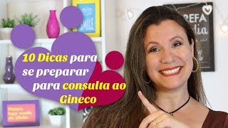 10 dicas para se preparar para a consulta ao ginecologista [upl. by Bellaude655]