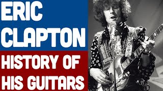 Eric Clapton History of his Guitars  Cream part 2 or 3 [upl. by Enenstein263]