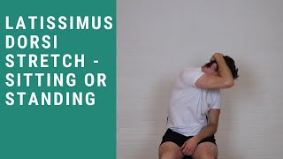 Latissimus Dorsi Stretch Sitting Or Standing [upl. by Luapnoj]