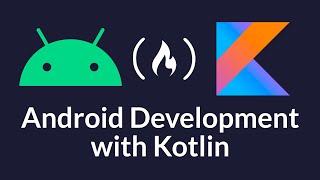 Android Development Course  Build Native Apps with Kotlin Tutorial [upl. by Cence]