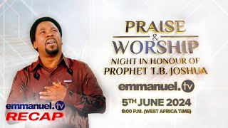 PRAISE amp WORSHIP NIGHT IN HONOUR OF PROPHET TB JOSHUA  5TH JUNE 2024  LIVE ON EMMANUEL TV [upl. by Shep]