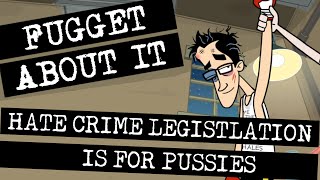 Hate Crime Legislation is for Pussies  Fugget About It  Adult Cartoon  Full Episode  TV Show [upl. by Mcleroy]