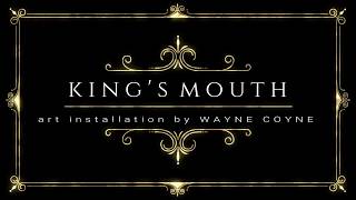 KINGS MOUTH by Wayne Coyne  ART EXHBT  FREAKOUT EXPERENCE [upl. by Mcgurn]