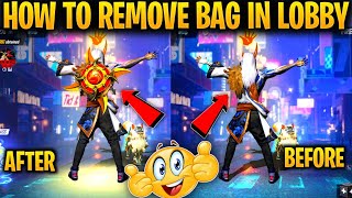 How to remove bag in lobby free fire after update  how to show bag in lobby free fire after update [upl. by Nnaillek]