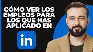 Cómo Ver los Empleos a los que Aplicaste en LinkedIn [upl. by Leicester200]