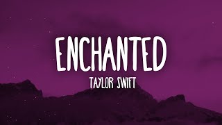 Taylor Swift  Enchanted Taylors Version Lyrics [upl. by Eleynad]