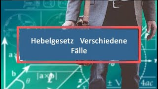 Hebelgesetz Verschiedene Fälle [upl. by Ahtnama373]