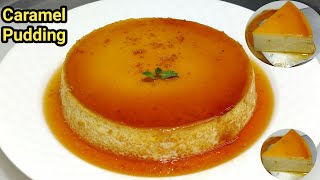 Only 4 Ingredients Caramel Pudding Recipe  Egg Caramel Pudding  Dessert Recipe  Chef Ashok [upl. by Taran]