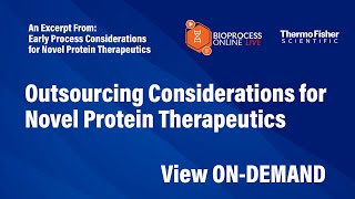 Outsourcing Considerations For Novel Protein Therapeutics [upl. by Dorisa]