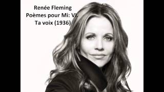 Renee Fleming The complete quotPoèmes pour Miquot Messiaen [upl. by Adoree796]