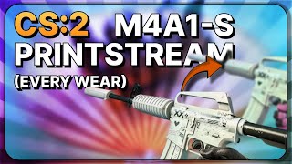 CS2 Inspect  M4A1S Printstream Every Wear [upl. by Karla467]