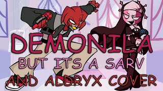 FNF DEMONILA But Its A Sarvente and Aldryx Cover [upl. by Ojibbob]