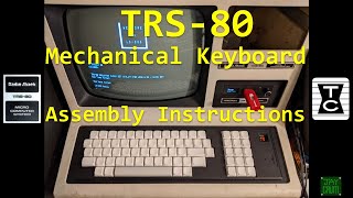 TRS80 Model 34 Keyboard Assembly Demo [upl. by Yelssew]