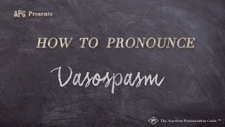 How to Pronounce Vasospasm Real Life Examples [upl. by Neelcaj]