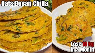 Oats Besan Chilla  healthy breakfast ideas for weight loss  breakfast recipes [upl. by Ttemme]