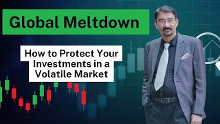 GLOBAL MELTDOWN HOW I SEE IT WHAT SHOULD INVESTOR DO [upl. by Edya]