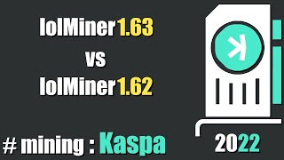 QUICK LOOK lolMiner 163 vs lolMiner 162  efficiency boost mining Kaspa [upl. by Asilat322]