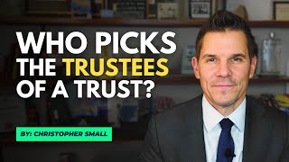 Who picks the trustees of a trust [upl. by Pickford]