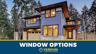 Window Options at Verdun Windows amp Doors [upl. by Eedahs]