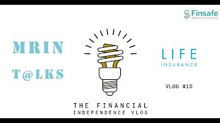 MrinTalks  The Financial Independence Vlog  Life Insurance [upl. by Gotthelf]