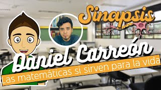 Sinapsis Las Matemáticas con danielcarreon  podcast  ENTec [upl. by Dnomyaw755]