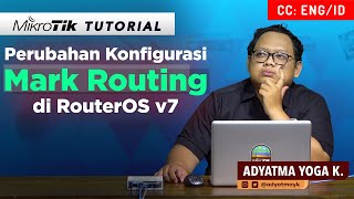 Perubahan Konfigurasi Mark Routing di RouterOS v7  MIKROTIK TUTORIAL ENG SUB [upl. by Taddeusz]