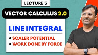 Application of Line Integral  Scalar Potential  Work Done By Force  Vector Calculus 2O by GP Sir [upl. by Ahseram]