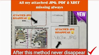 How attached amp reference Jpg XREF amp Pdf disappears from my drawings [upl. by Nnaacissej667]