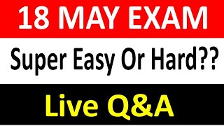 LIVE DISCUSSION 18 MAY IELTS EXAM  18 May 2024 Ielts exam 18 May IELTS Test Prediction [upl. by Suoivart281]