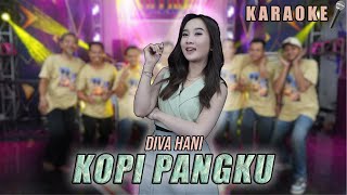 Diva Hani  Kopi Pangku  New Pallapa KARAOKE [upl. by Fraya180]