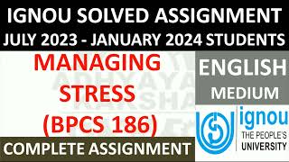 BPCS 186 ENGLISH MANAGING STRESS  IGNOU SOLVED ASSIGNMENT 20232024  JULY 2023  JANUARY 2024 [upl. by Tat]