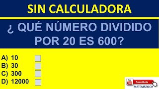 1033 RAZONAMIENTO ¿ QUÉ NÚMERO DIVIDIDO POR 20 ES 600 [upl. by Nolan952]