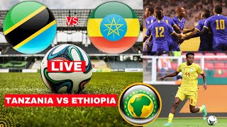 Tanzania vs Ethiopia Live Stream African Cup Nations Afcon Qualifier Football Match Score Highlights [upl. by Fitzpatrick679]