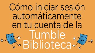 Cómo iniciar sesión automáticamente en tu cuenta de la Tumble Biblioteca [upl. by Oicaro]