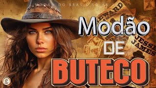 MODÃO DE BUTECO • MODA CAIPIRA • SÓ AS MELHORES  SERTANEJO [upl. by Mera]