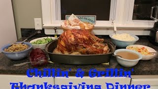 Chillin and Grillin 25  Thanksgiving Dinner [upl. by Avalsorim]