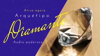 Ativação imediata arquétipo Diamante [upl. by Hollinger]