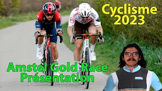 🚴‍♂️Cyclisme 2023🇳🇱  Amstel Gold Race Présentation Parcours Pronos Météo [upl. by Scholem]