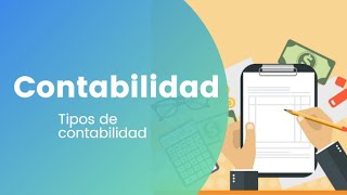 ¿Cuáles son los tipos de contabilidad Contabilidad financiera administrativa y fiscal ¡Conócelas [upl. by Moulden]